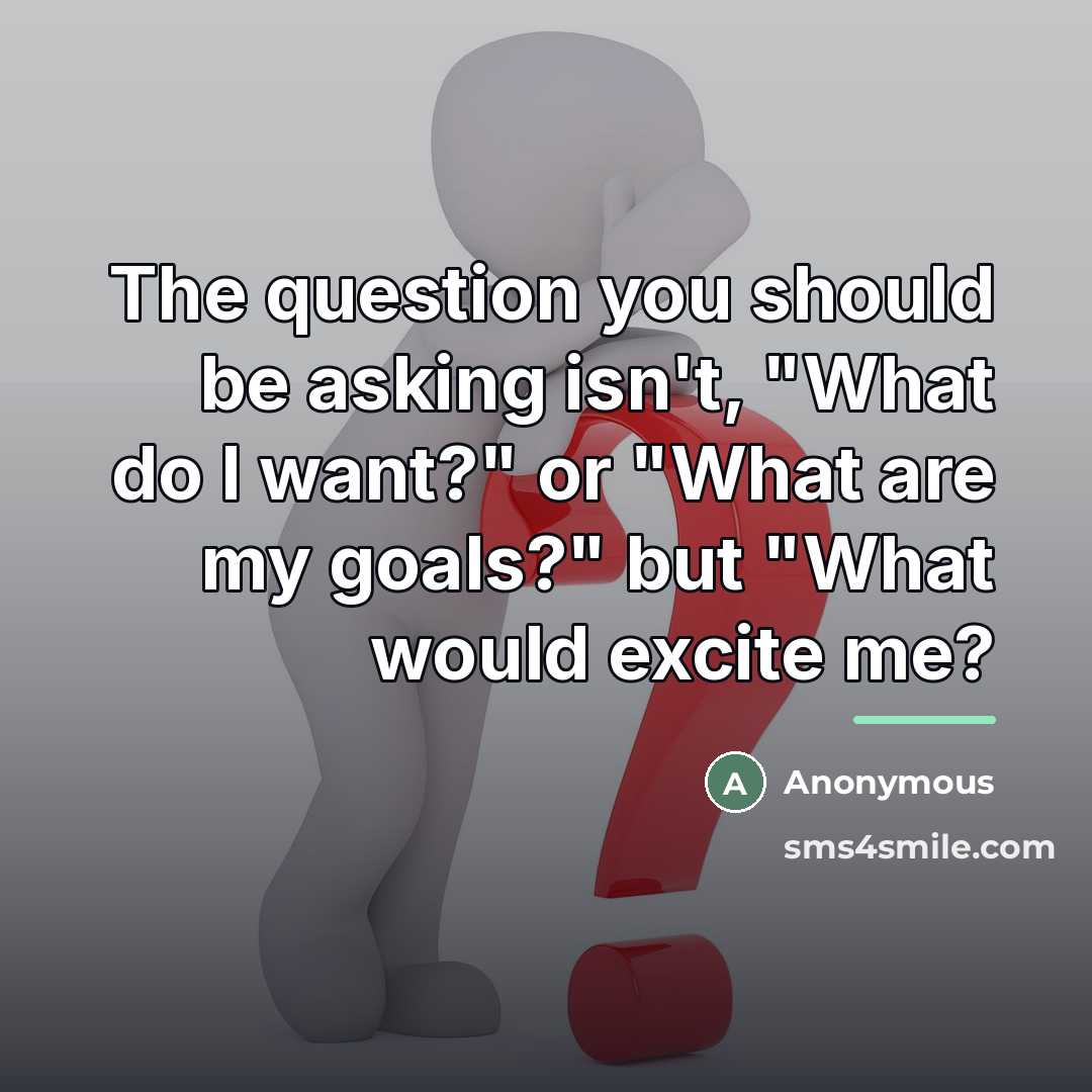 “The question you should be asking isn't, "What do I…” quote by Anonymous