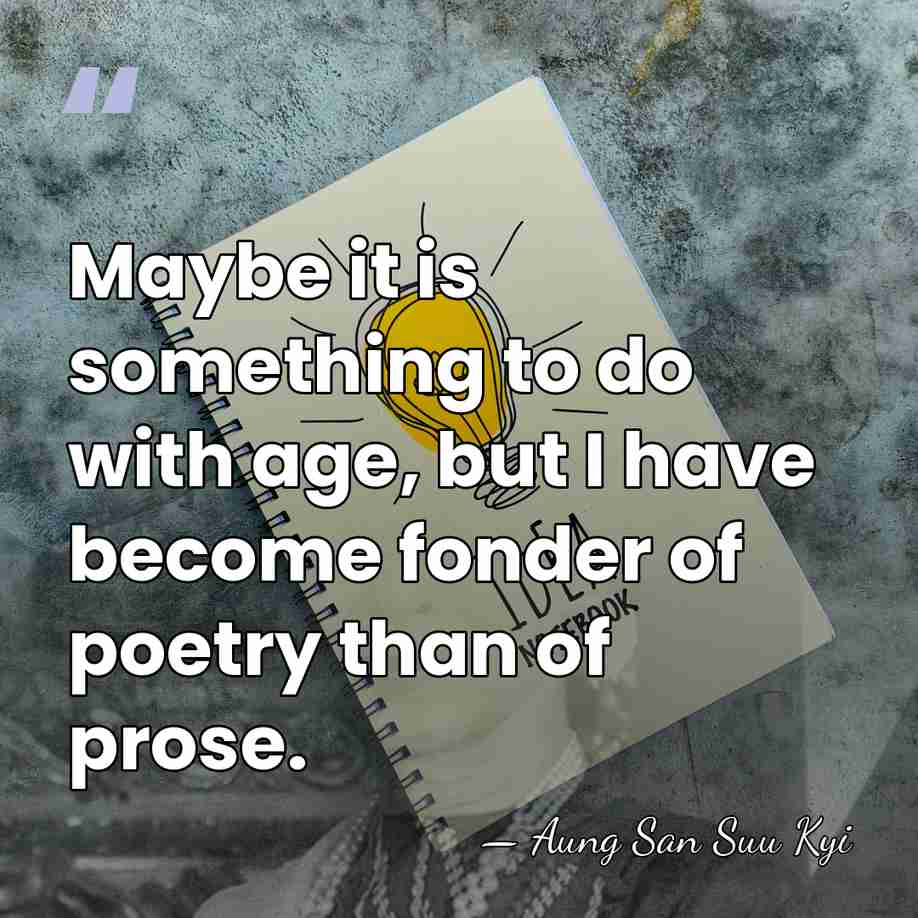 Maybe it is something to do with age, but I have become&hellip; - Aung San Suu Kyi