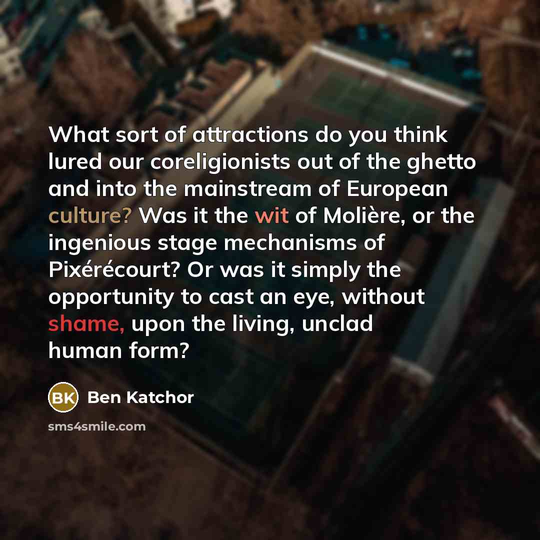 “What sort of attractions do you think lured our coreligionists…” quote by Ben Katchor