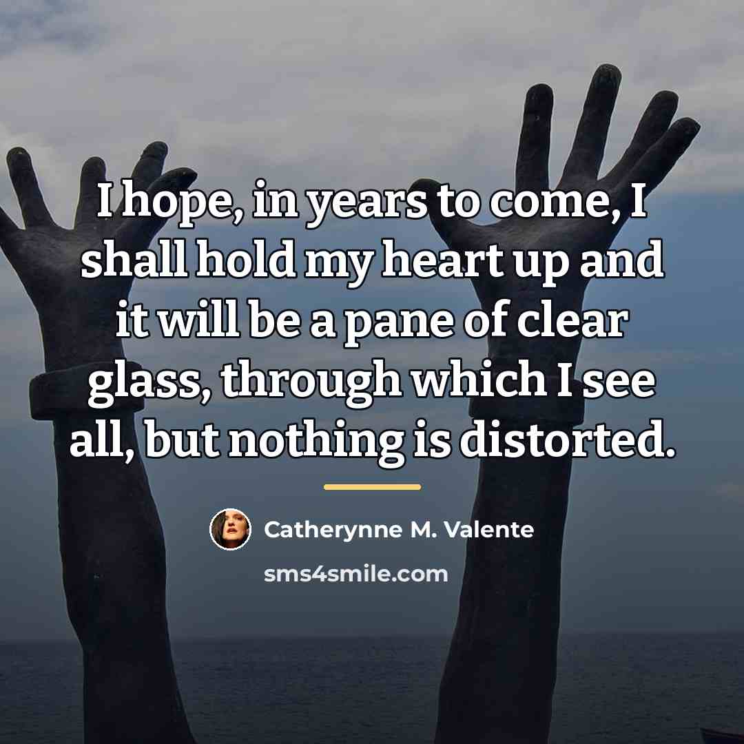 “I hope, in years to come, I shall hold my…” quote by Catherynne M. Valente