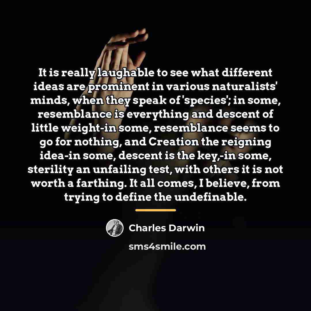 “It is really laughable to see what different ideas are…” quote by Charles Darwin