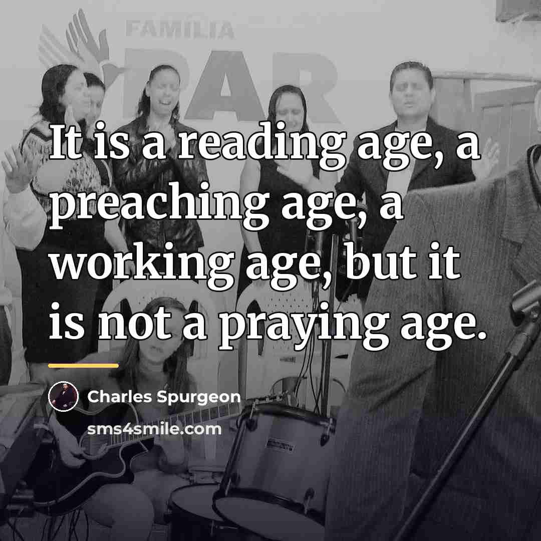 “It is a reading age, a preaching age, a working…” quote by Charles Spurgeon