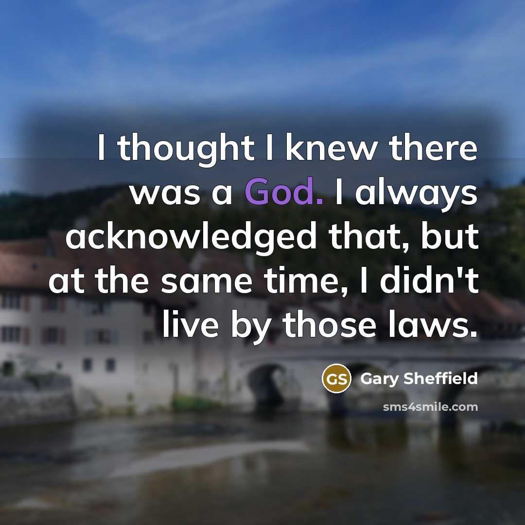 “I thought I knew there was a God. I always…” quote by Gary Sheffield