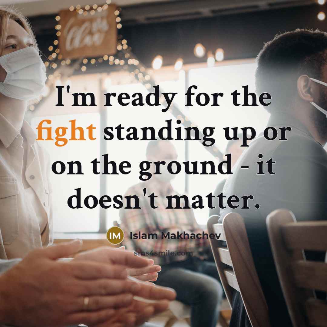 “I'm ready for the fight standing up or on the…” quote by Islam Makhachev