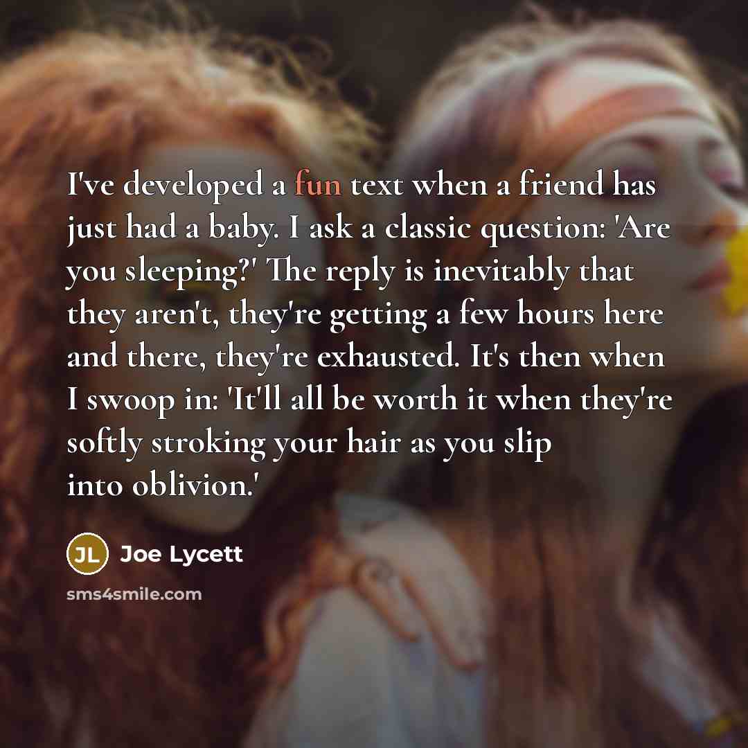 “I've developed a fun text when a friend has just…” quote by Joe Lycett