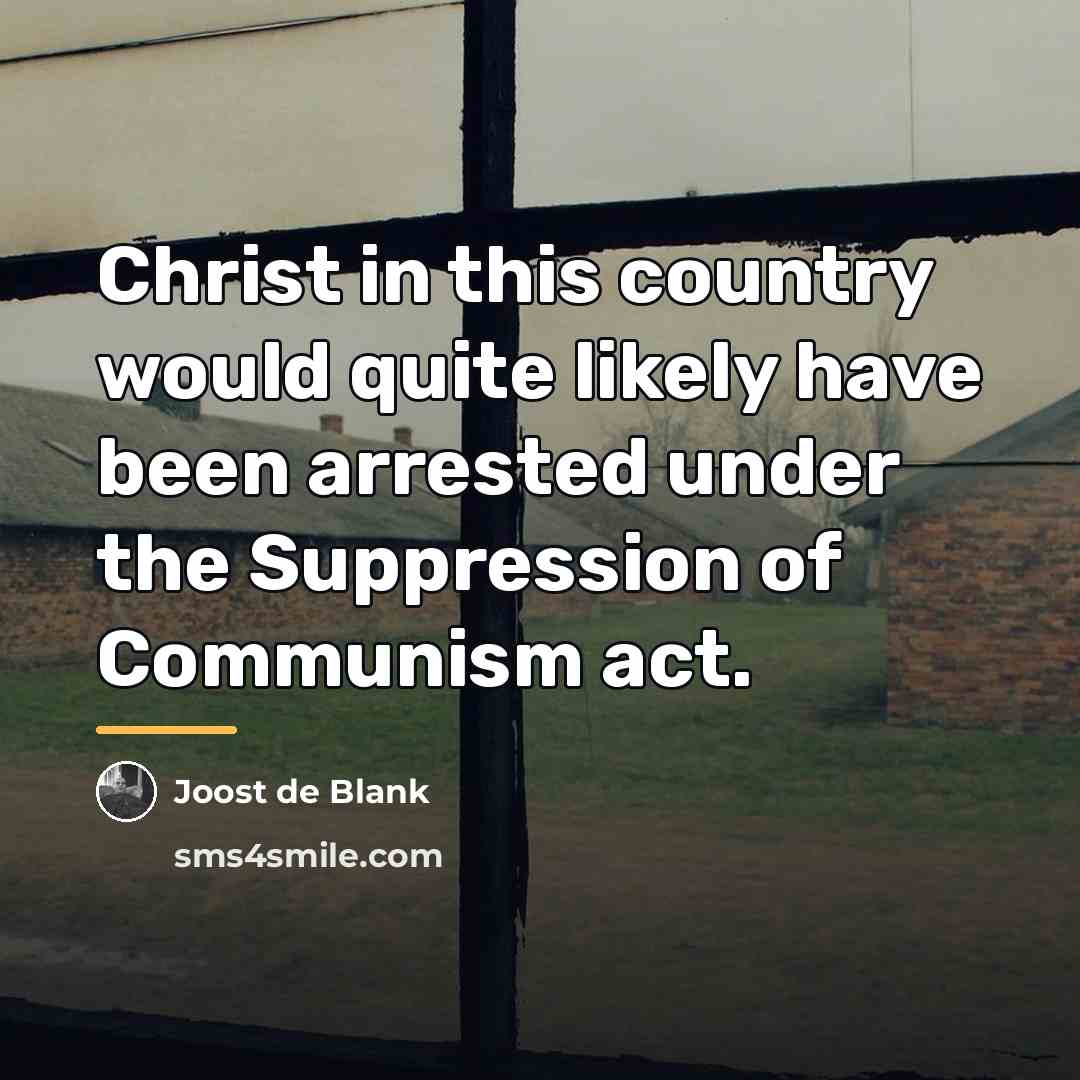 “Christ in this country would quite likely have been arrested…” quote by Joost de Blank