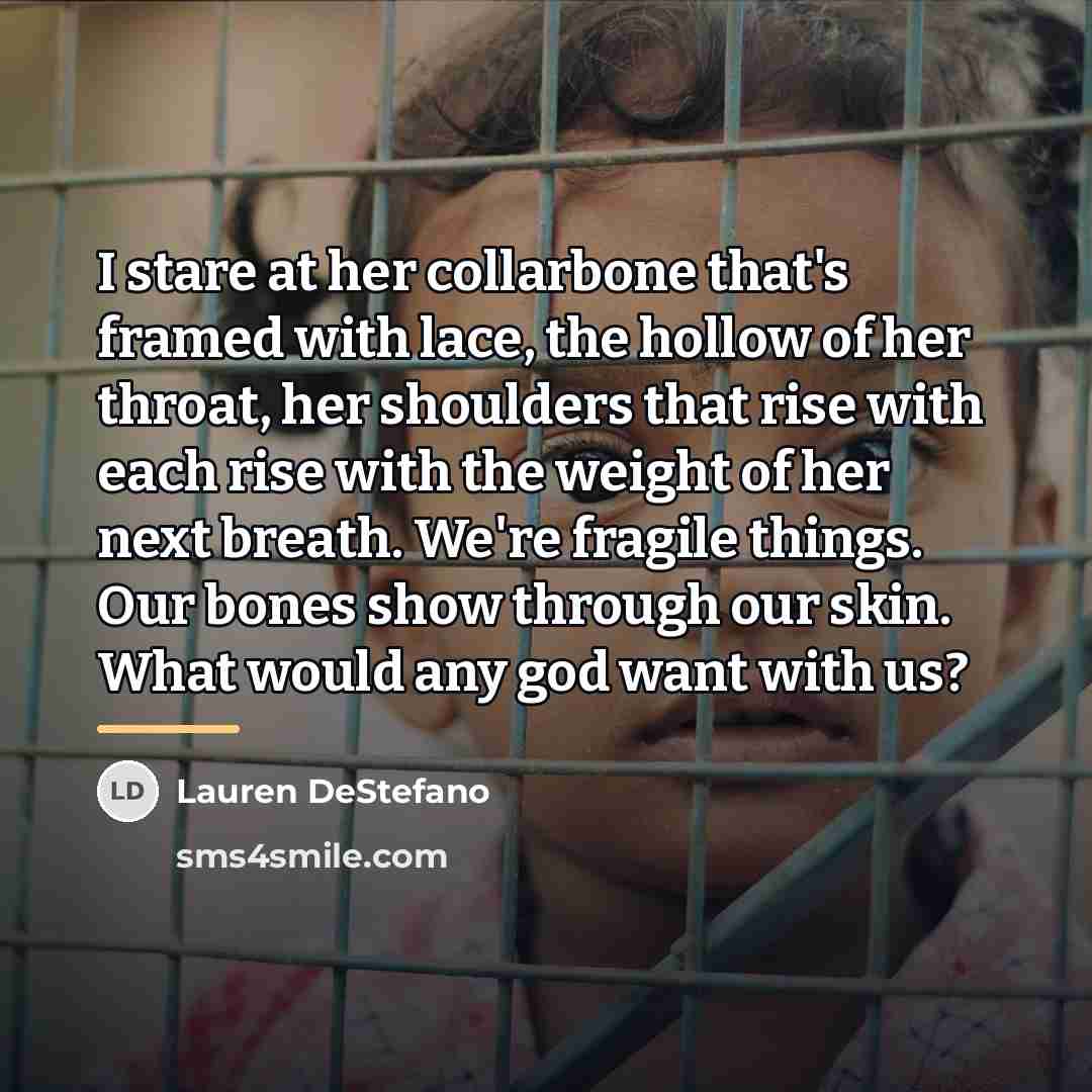 “I stare at her collarbone that's framed with lace, the…” quote by Lauren DeStefano