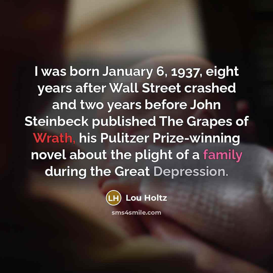 “I was born January 6, 1937, eight years after Wall…” quote by Lou Holtz