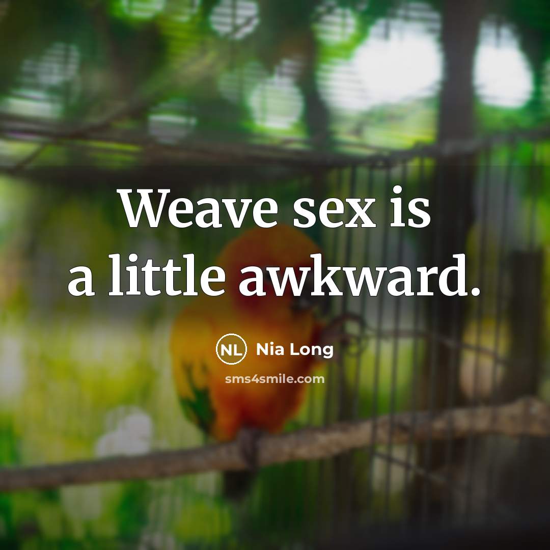 “Weave sex is a little awkward.…” quote by Nia Long