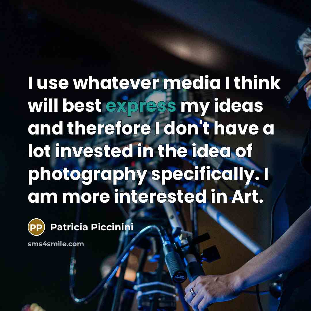 “I use whatever media I think will best express my…” quote by Patricia Piccinini
