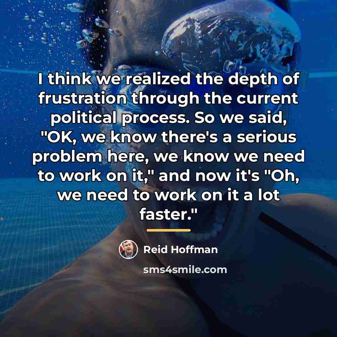 “I think we realized the depth of frustration through the…” quote by Reid Hoffman