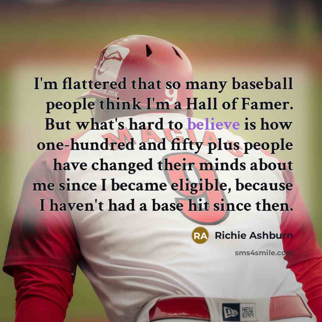 “I'm flattered that so many baseball people think I'm a…” quote by Richie Ashburn