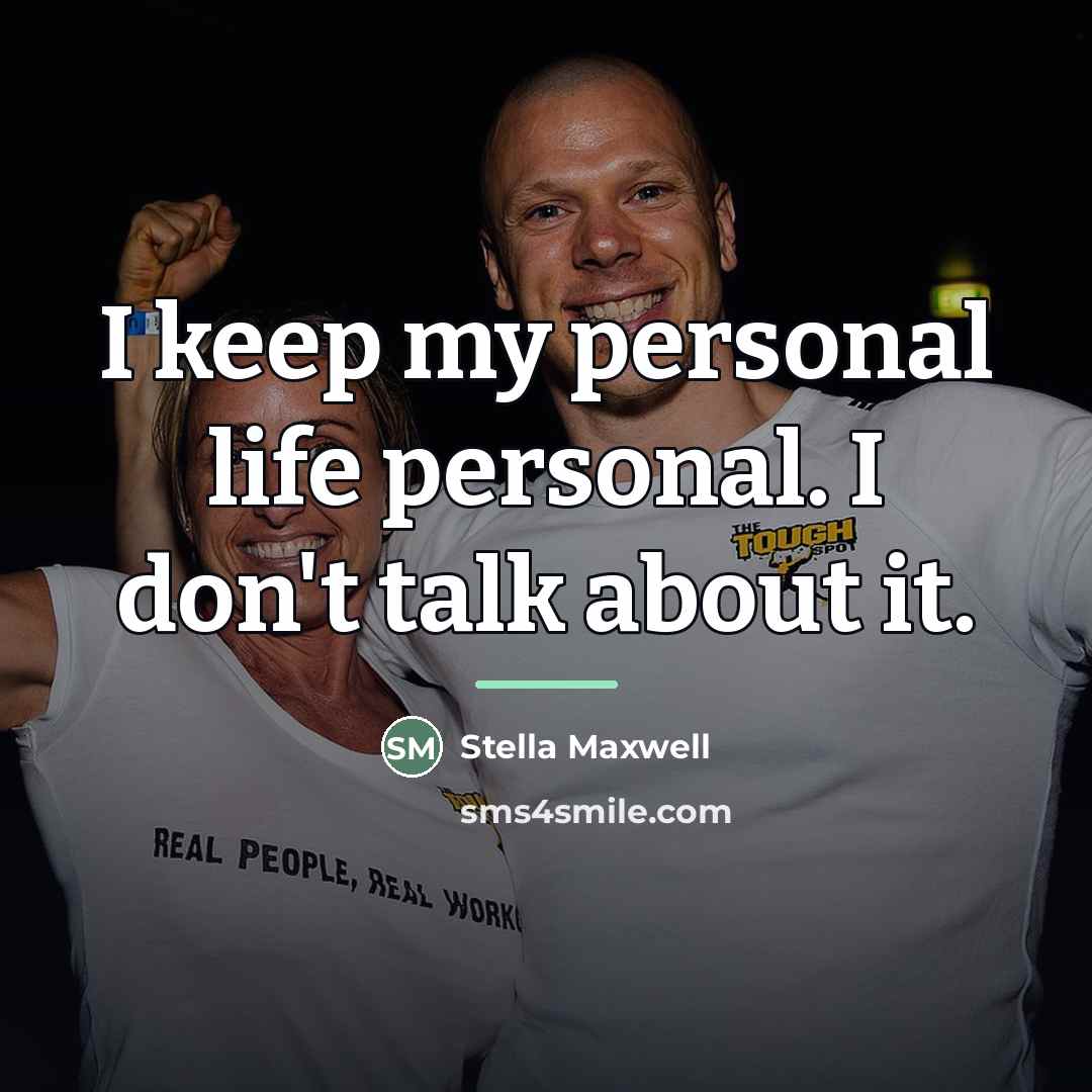 “I keep my personal life personal. I don't talk about…” quote by Stella Maxwell