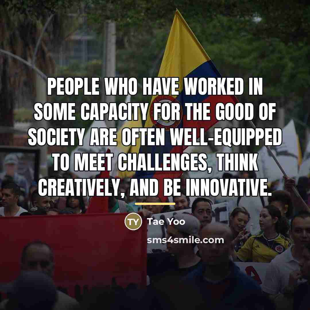 “People who have worked in some capacity for the good…” quote by Tae Yoo