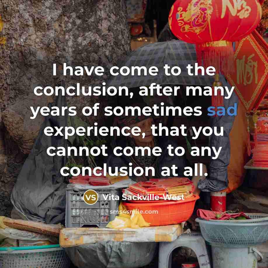 “I have come to the conclusion, after many years of…” quote by Vita Sackville-West