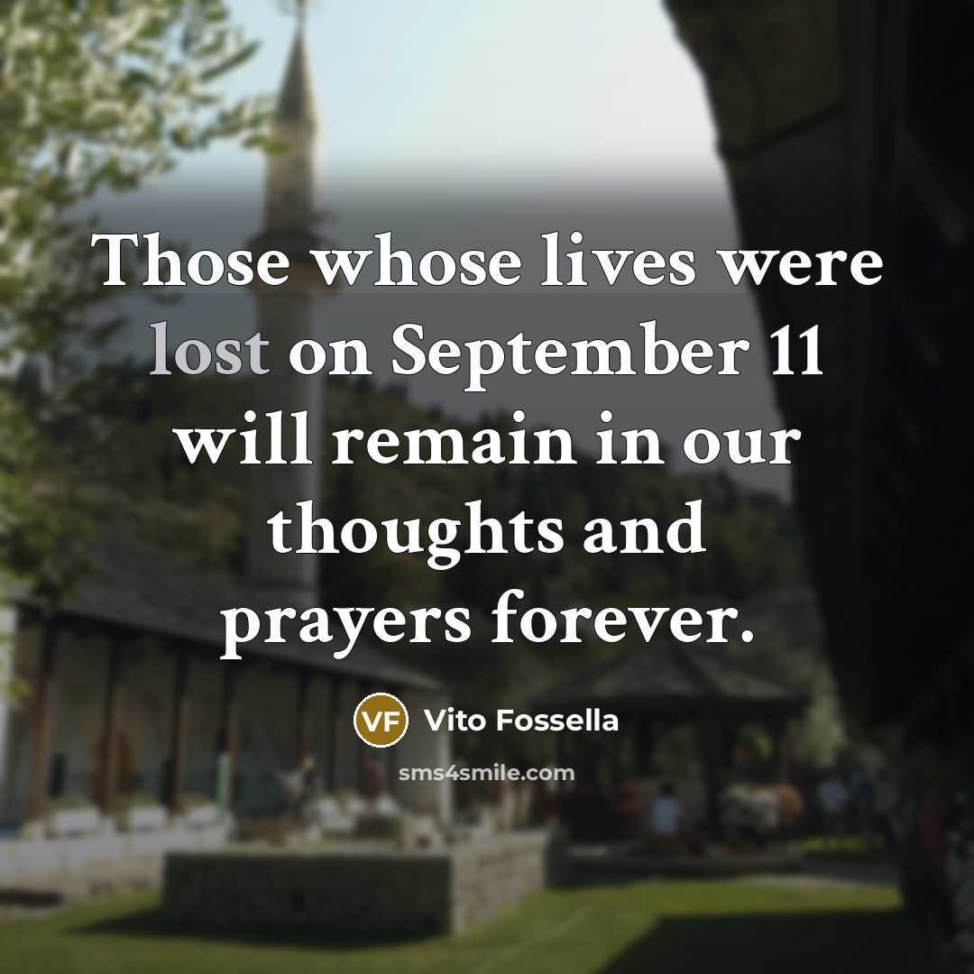 “Those whose lives were lost on September 11 will remain…” quote by Vito Fossella