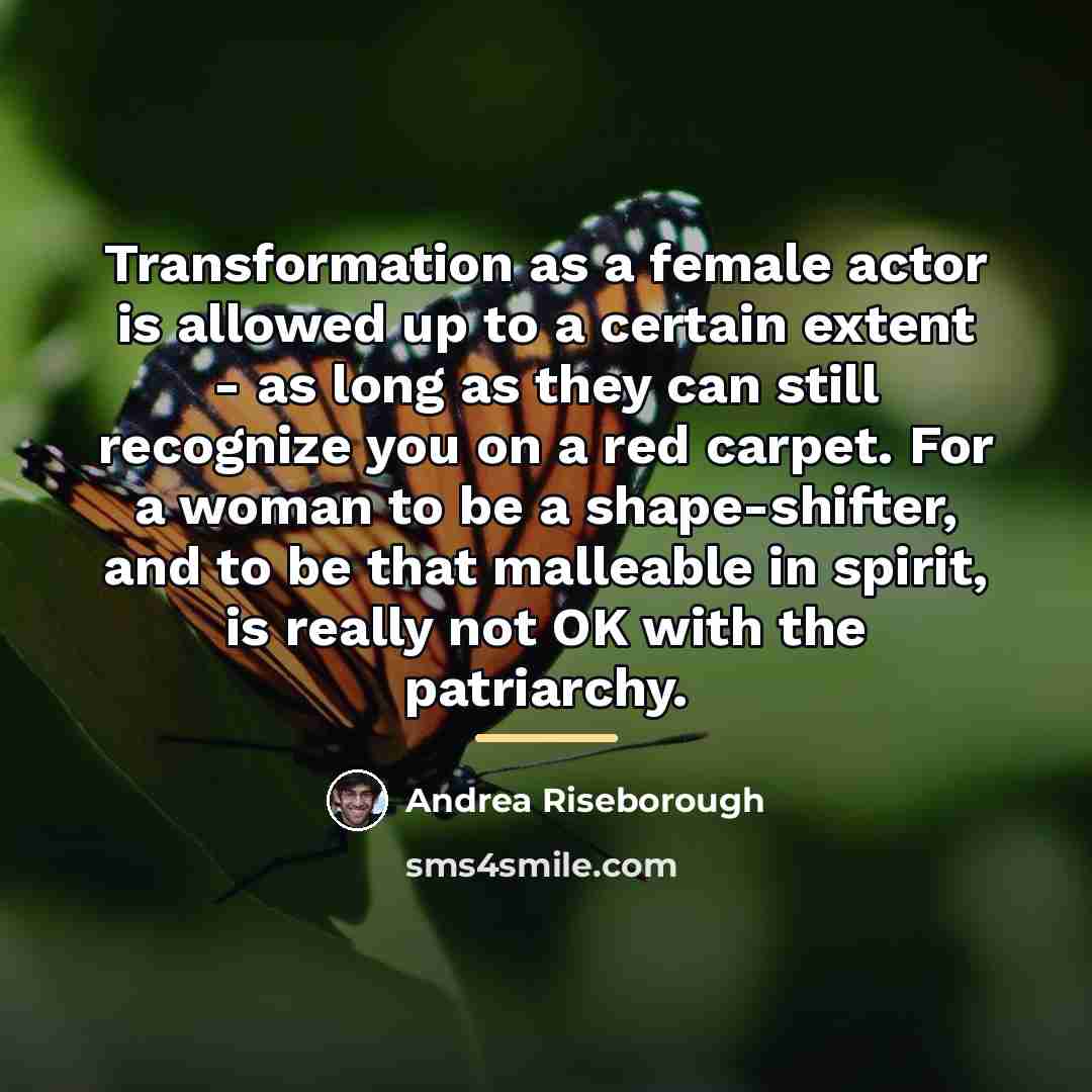 “Transformation as a female actor is allowed up to a…” quote by Andrea Riseborough