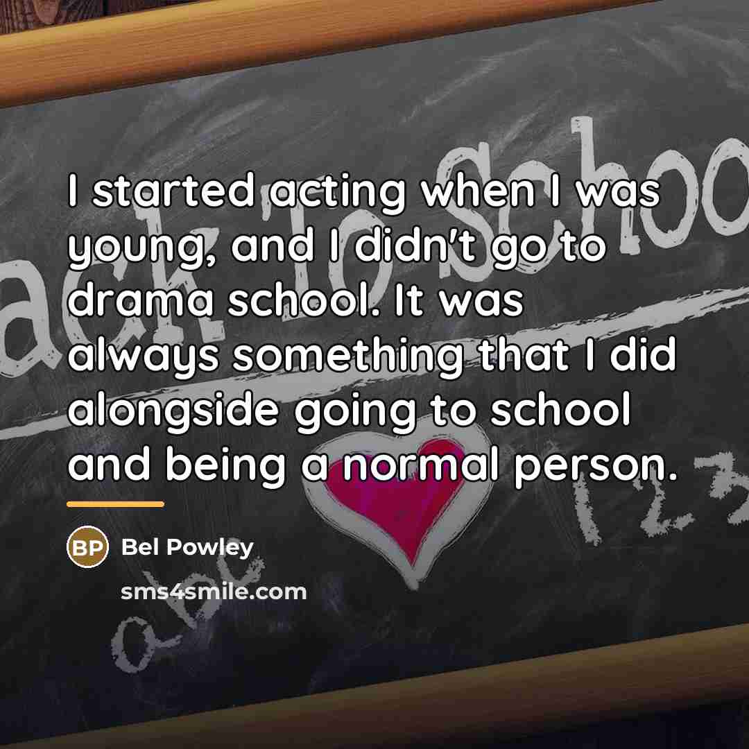 “I started acting when I was young, and I didn't…” quote by Bel Powley