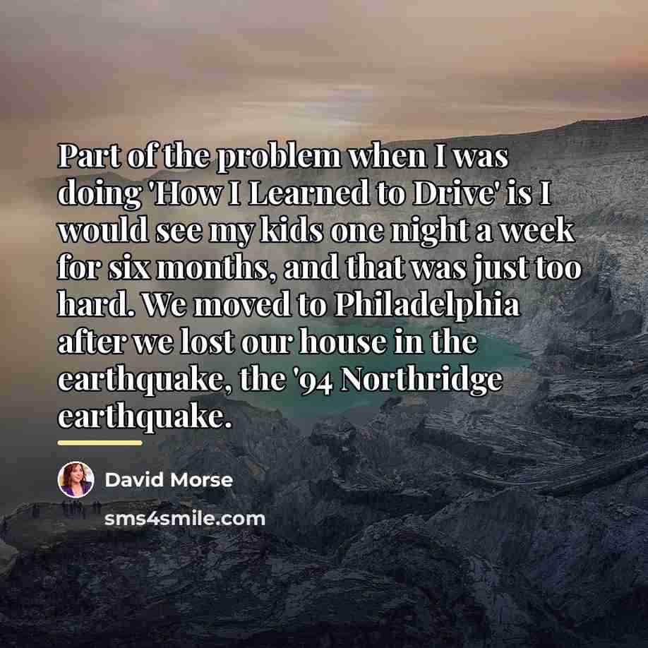 “Part of the problem when I was doing 'How I…” quote by David Morse