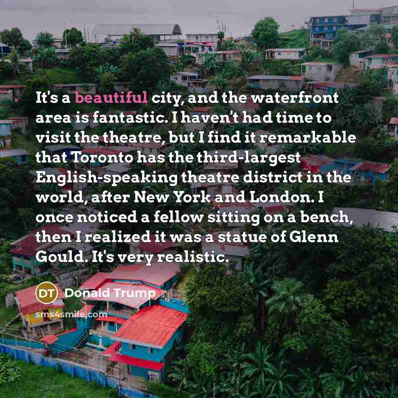 “It's a beautiful city, and the waterfront area is fantastic.…” quote by Donald Trump