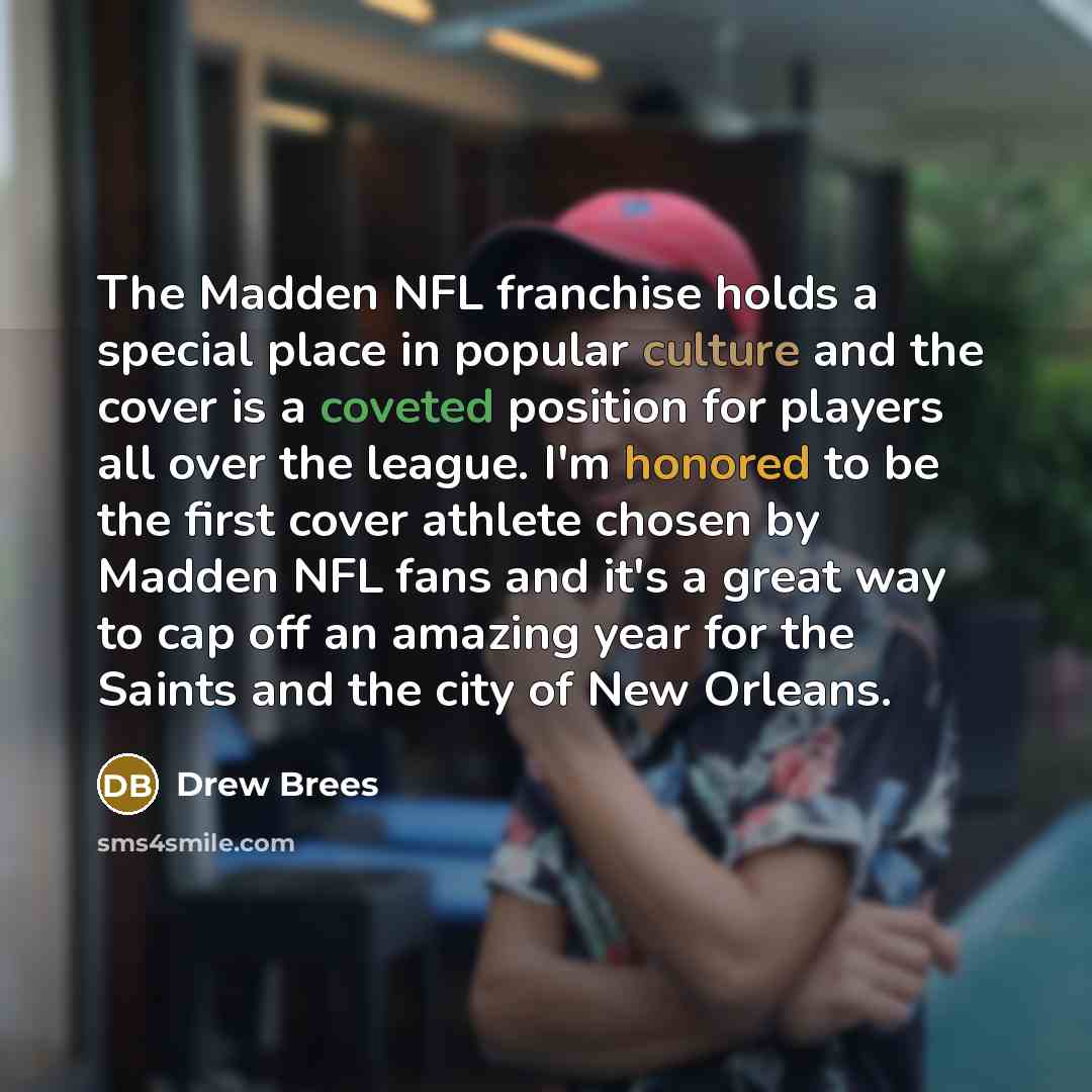 “The Madden NFL franchise holds a special place in popular…” quote by Drew Brees