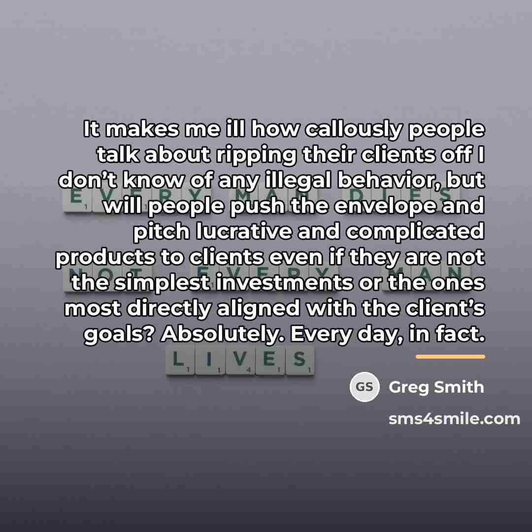 “It makes me ill how callously people talk about ripping…” quote by Greg Smith