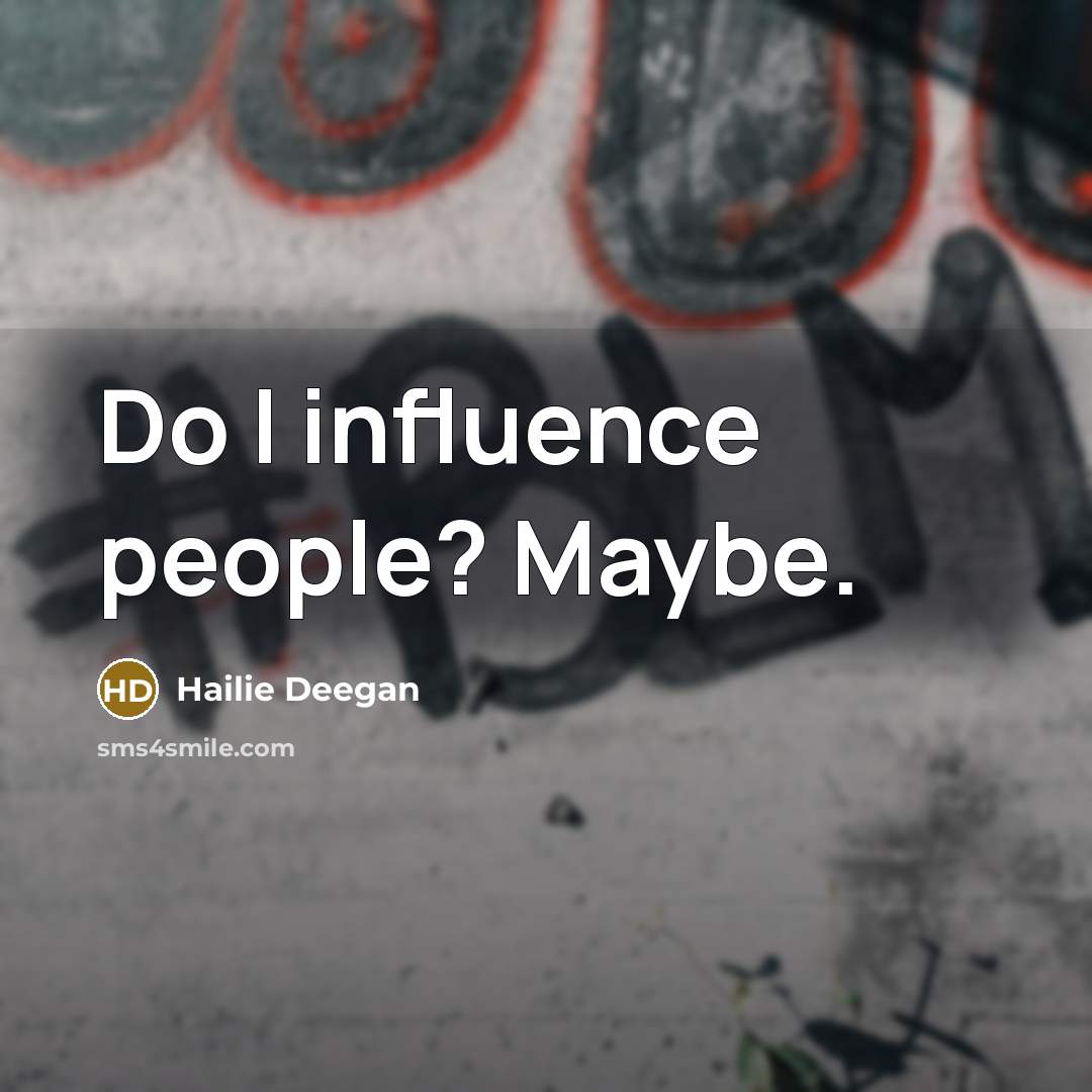 “Do I influence people? Maybe.…” quote by Hailie Deegan