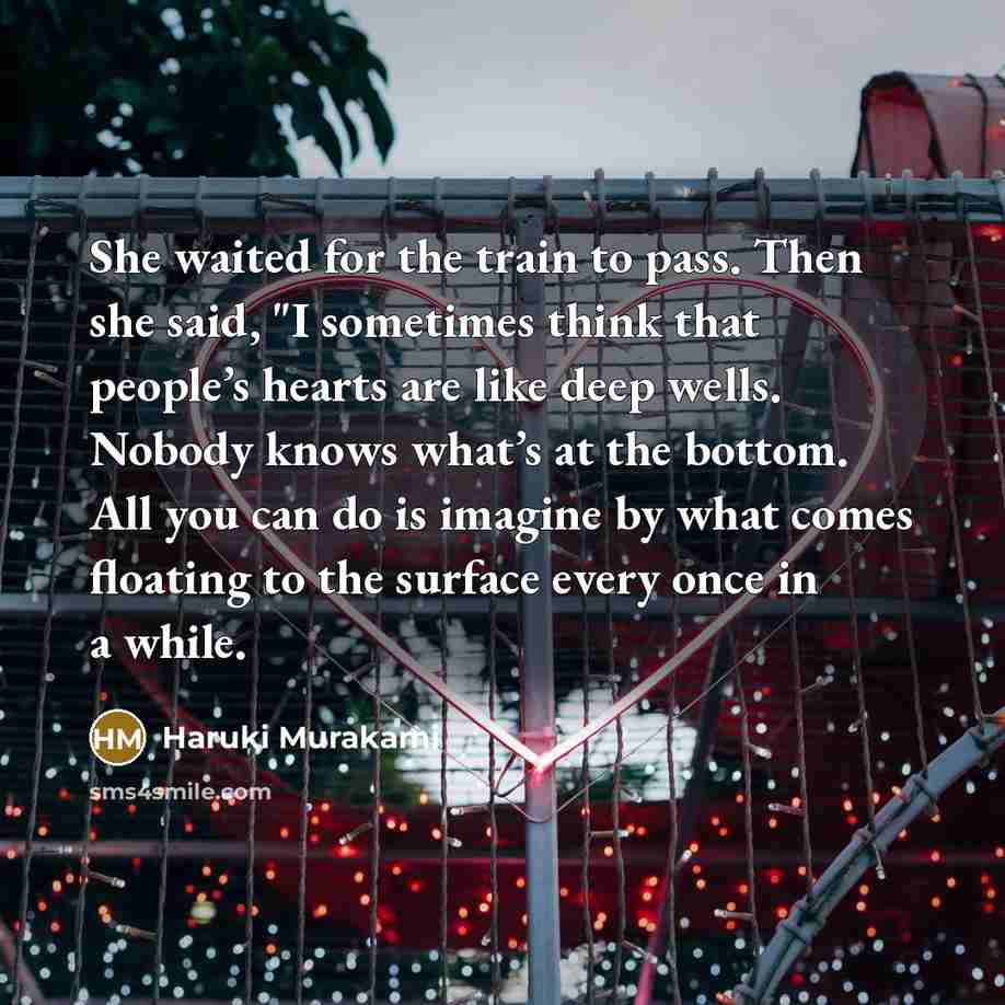 “She waited for the train to pass. Then she said,…” quote by Haruki Murakami