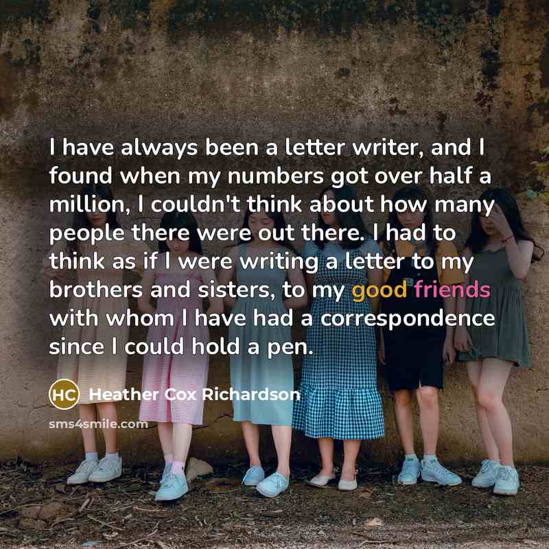 “I have always been a letter writer, and I found…” quote by Heather Cox Richardson