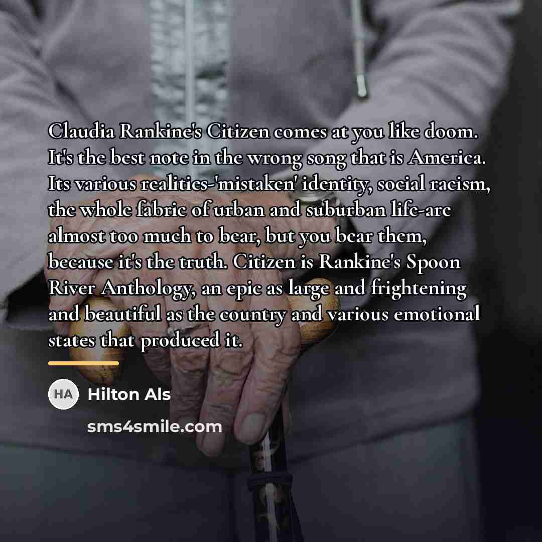 “Claudia Rankine's Citizen comes at you like doom. It's the…” quote by Hilton Als