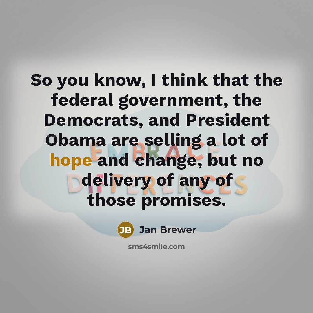 “So you know, I think that the federal government, the…” quote by Jan Brewer