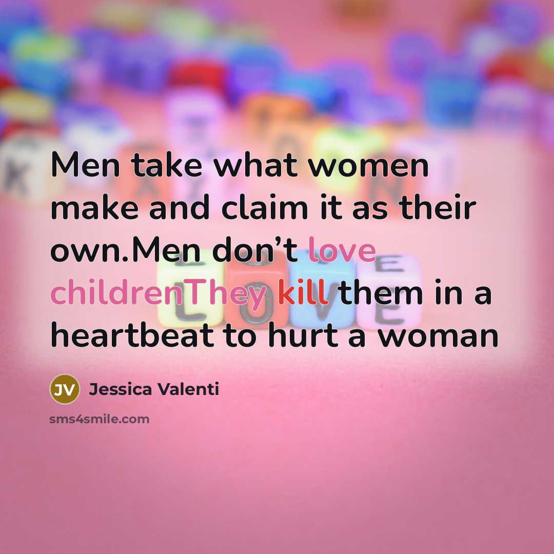 “Men take what women make and claim it as their…” quote by Jessica Valenti