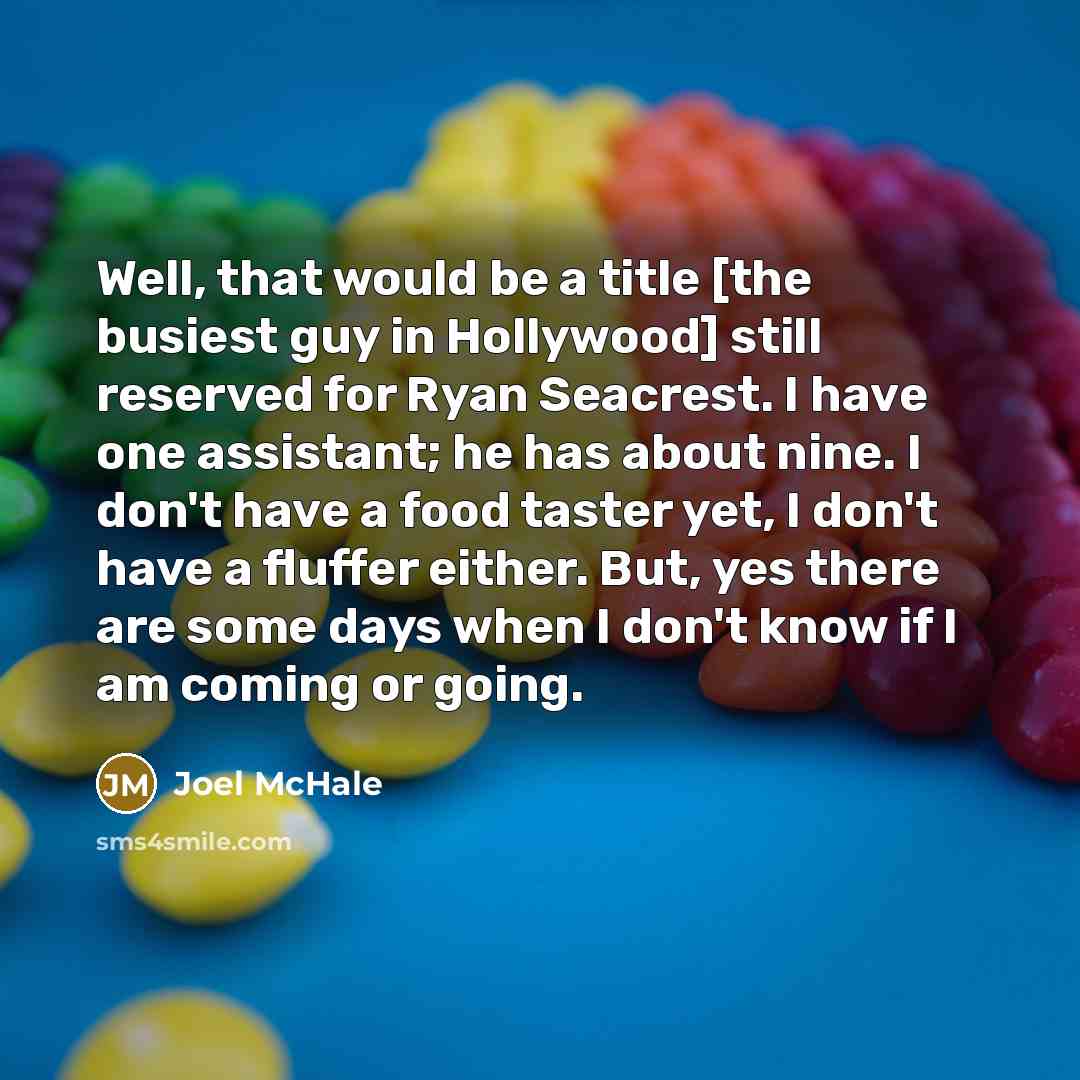 “Well, that would be a title [the busiest guy in…” quote by Joel McHale