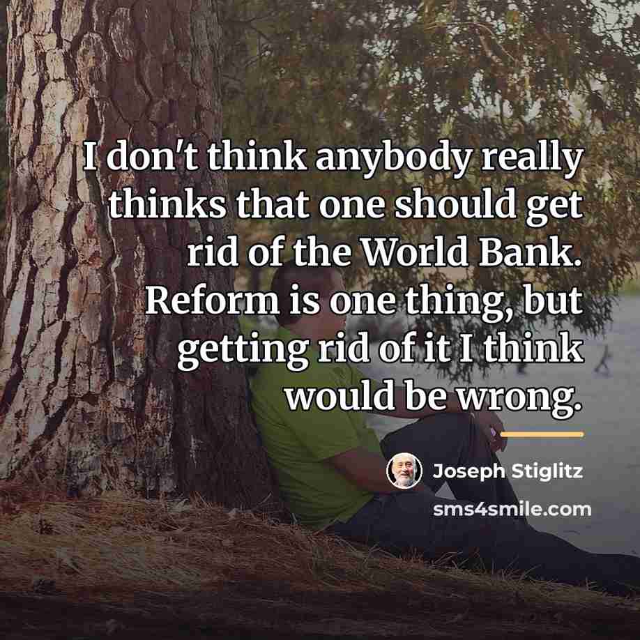 “I don't think anybody really thinks that one should get…” quote by Joseph Stiglitz