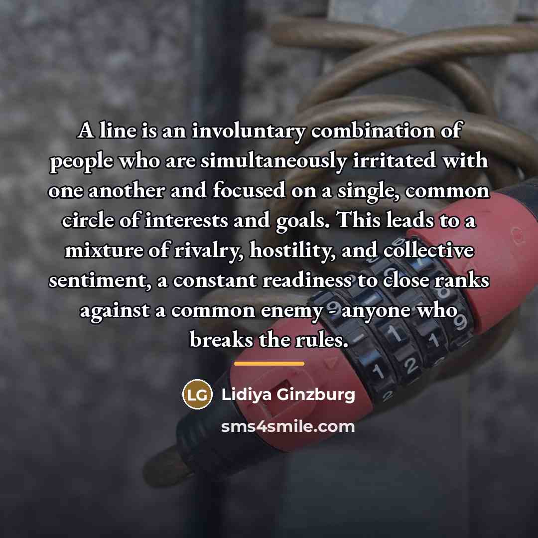“A line is an involuntary combination of people who are…” quote by Lidiya Ginzburg