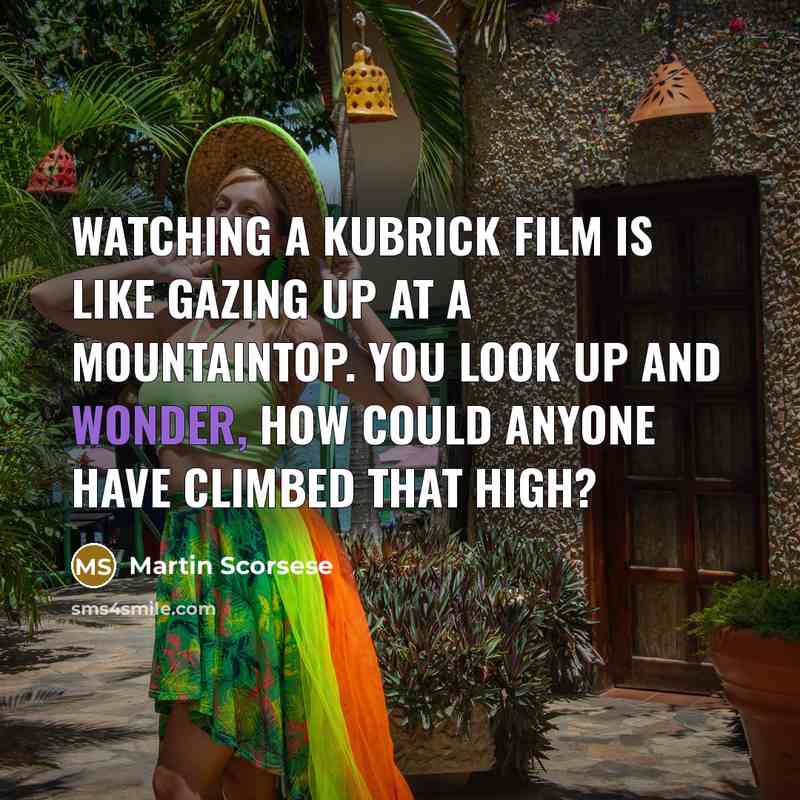 “Watching a Kubrick film is like gazing up at a…” quote by Martin Scorsese