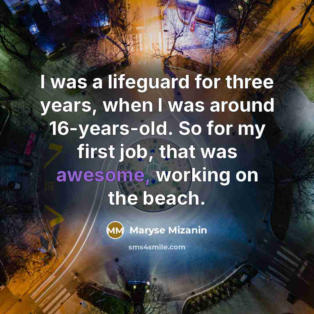 “I was a lifeguard for three years, when I was…” quote by Maryse Mizanin