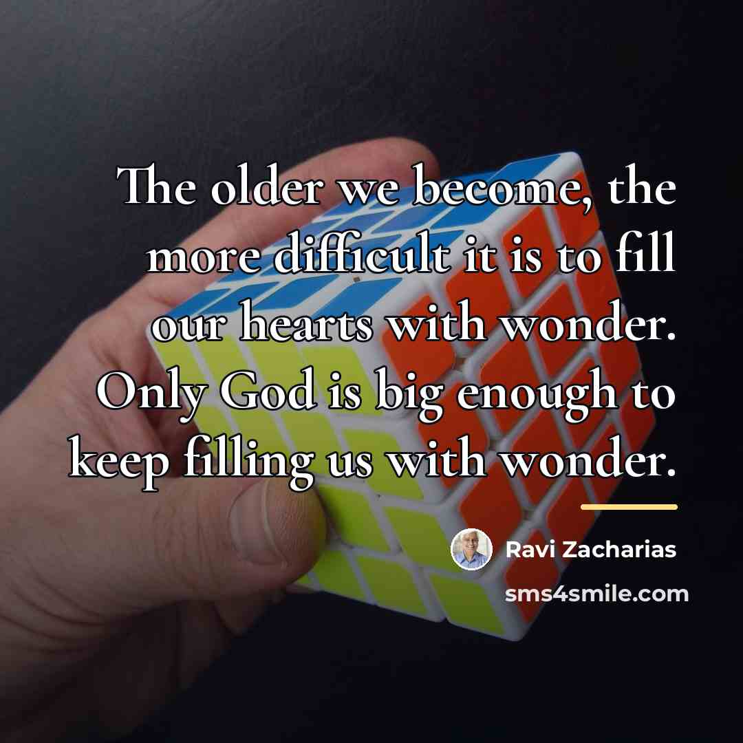 “The older we become, the more difficult it is to…” quote by Ravi Zacharias