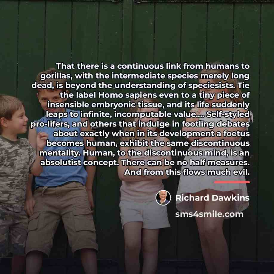 “That there is a continuous link from humans to gorillas,…” quote by Richard Dawkins
