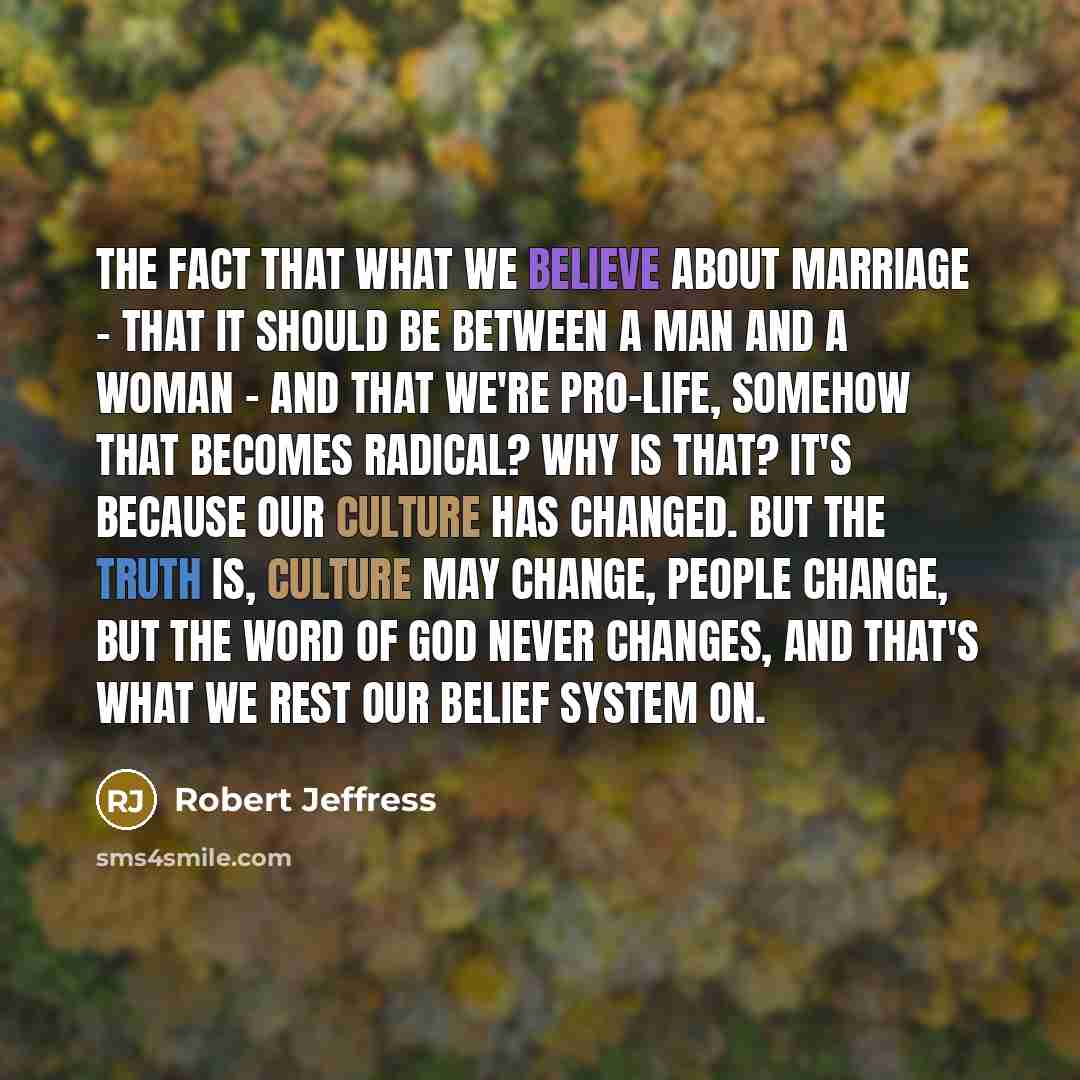 “The fact that what we believe about marriage - that…” quote by Robert Jeffress