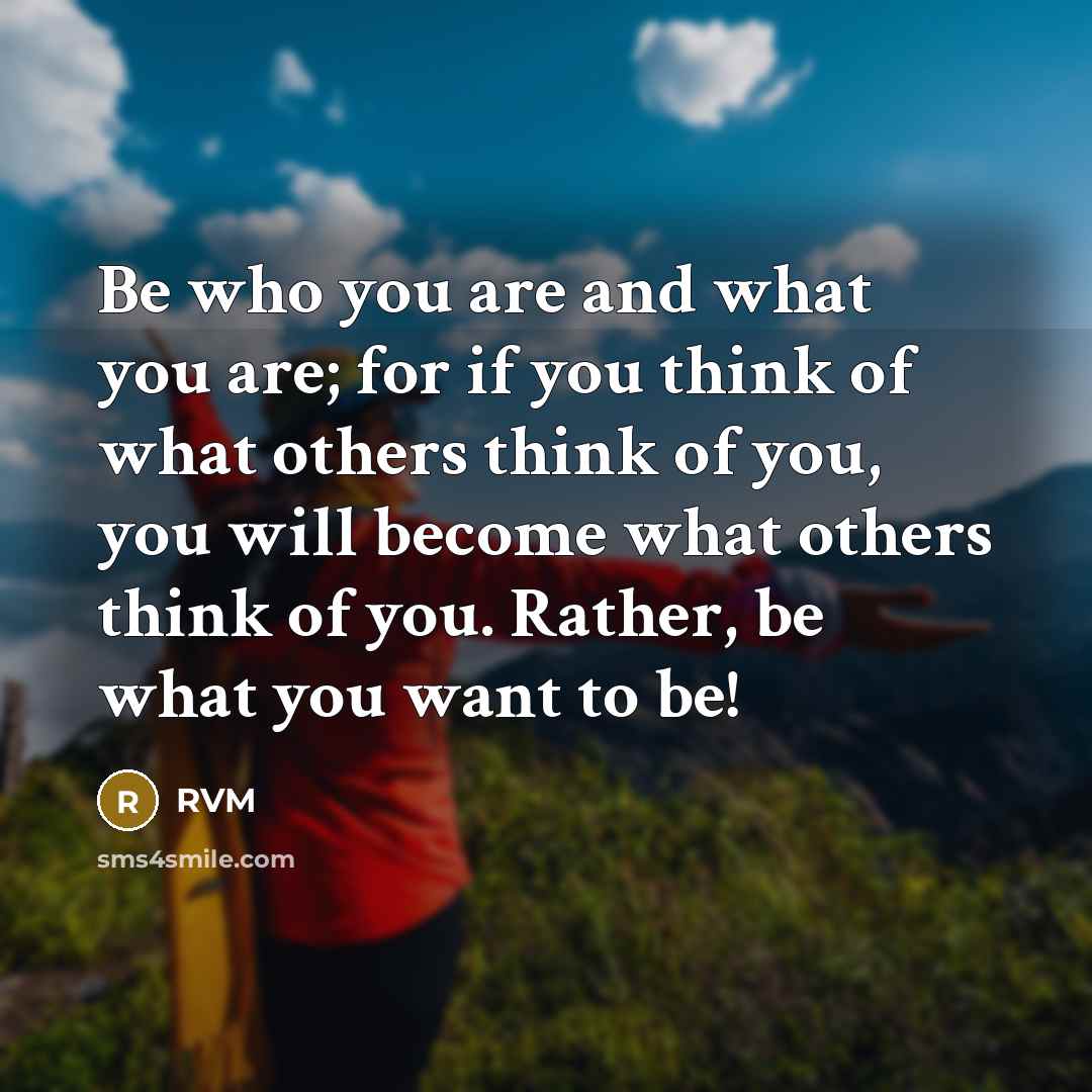 “Be who you are and what you are; for if…” quote by RVM