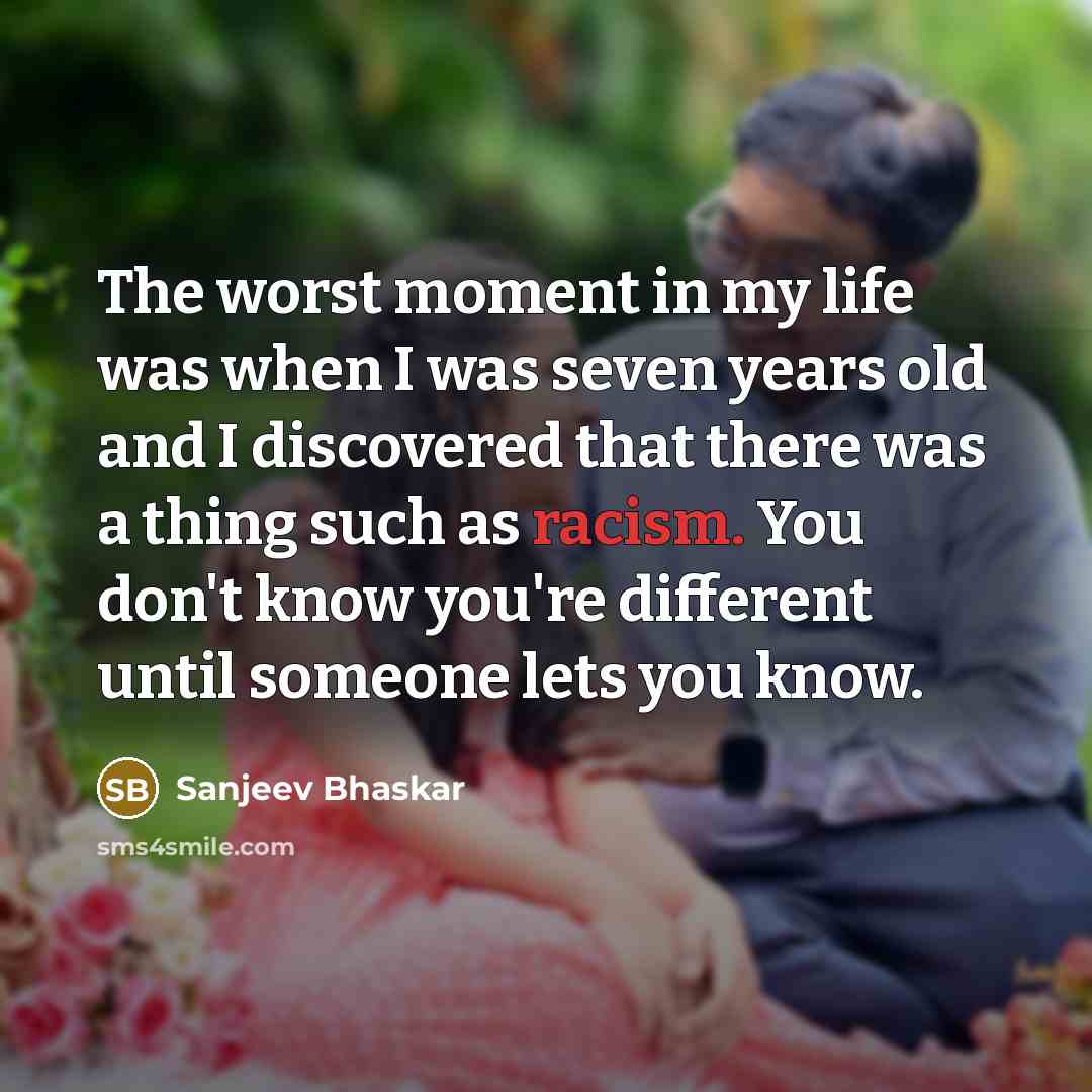 “The worst moment in my life was when I was…” quote by Sanjeev Bhaskar