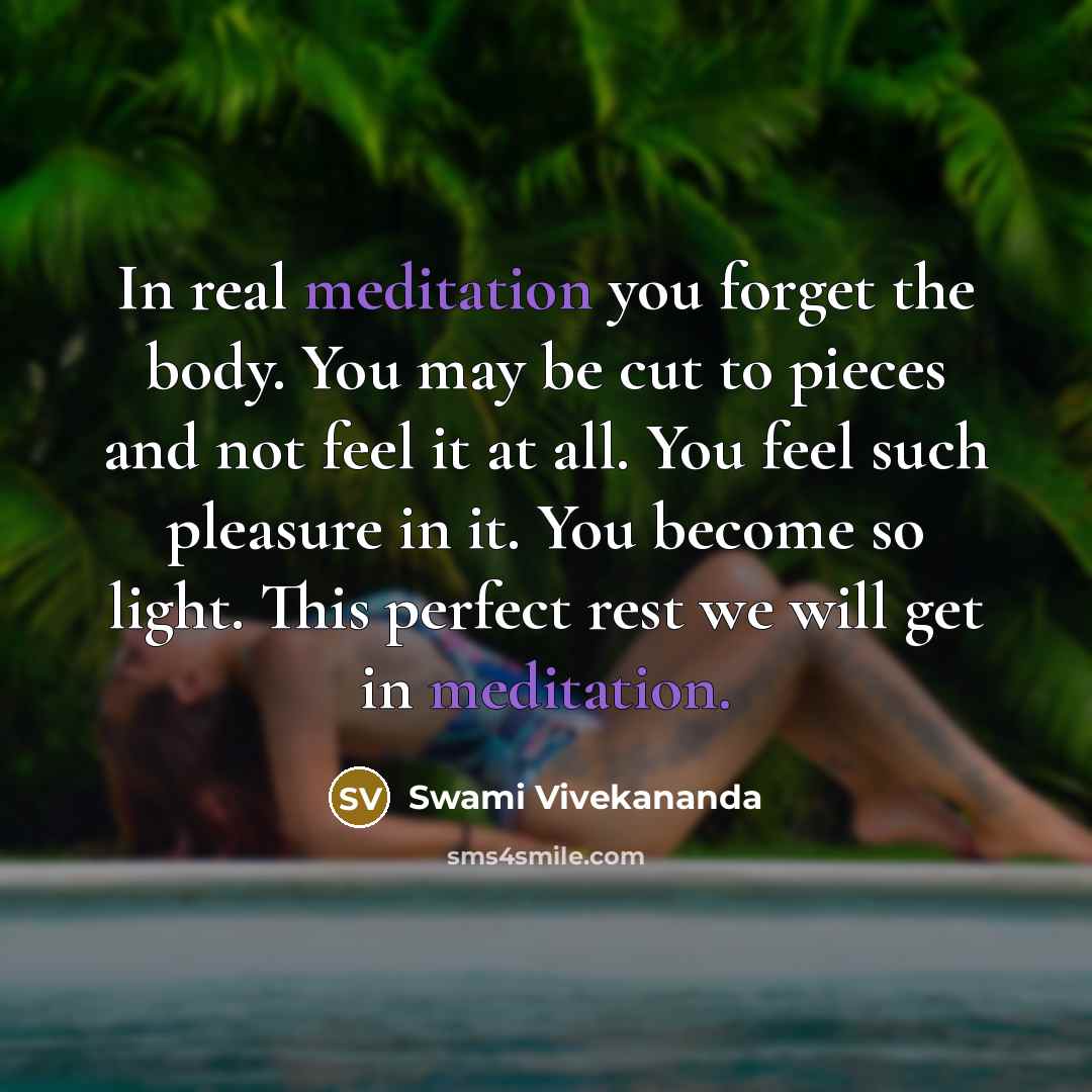 “In real meditation you forget the body. You may be…” quote by Swami Vivekananda
