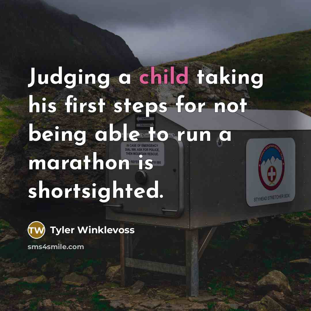 “Judging a child taking his first steps for not being…” quote by Tyler Winklevoss