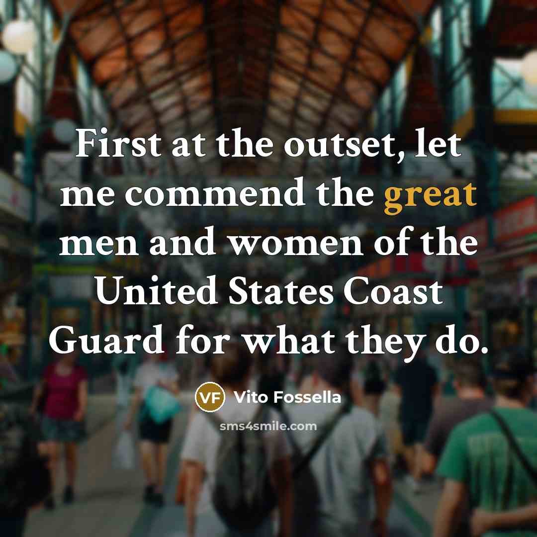 “First at the outset, let me commend the great men…” quote by Vito Fossella