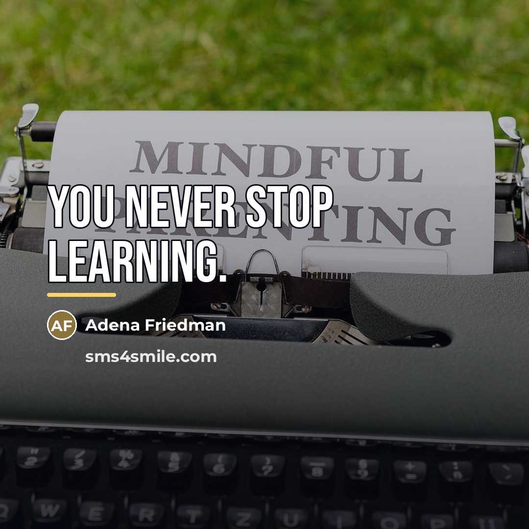 “You never stop learning.…” quote by Adena Friedman
