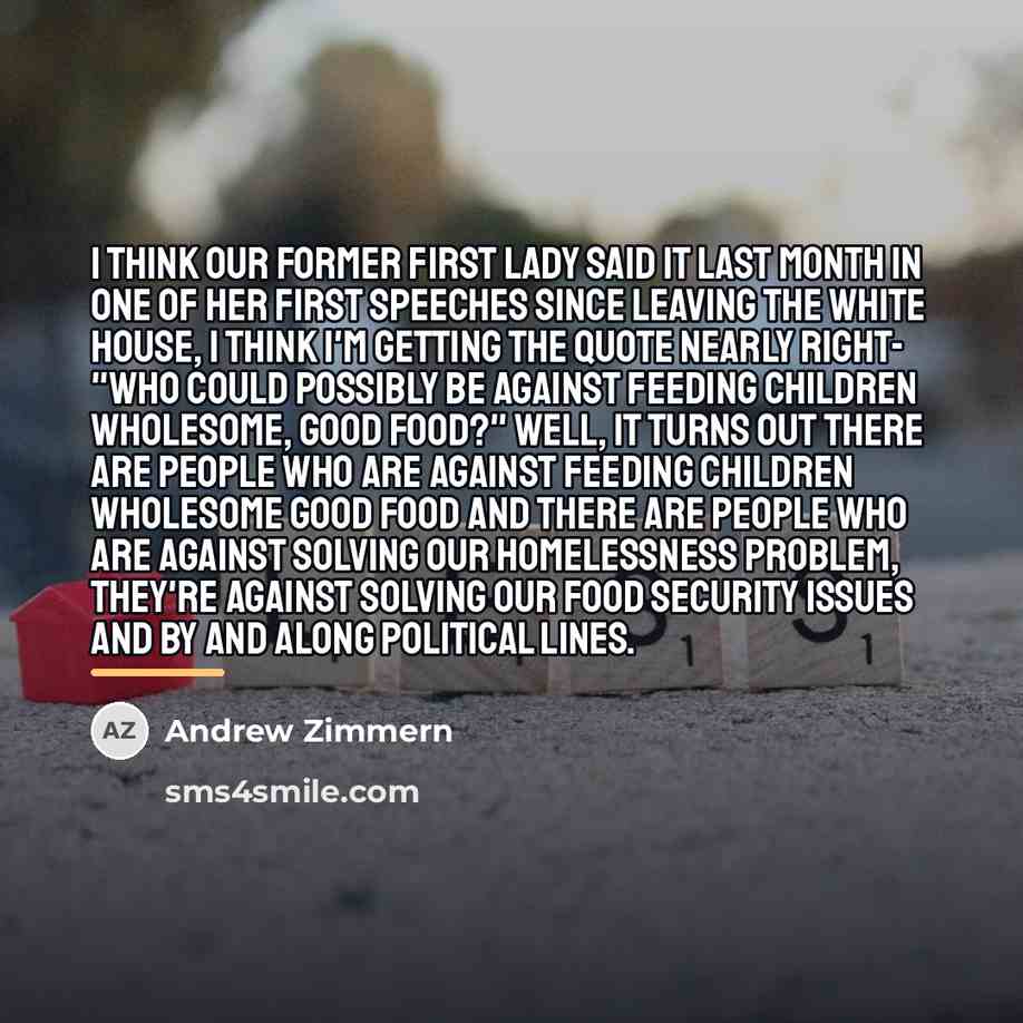 “I think our former first lady said it last month…” quote by Andrew Zimmern