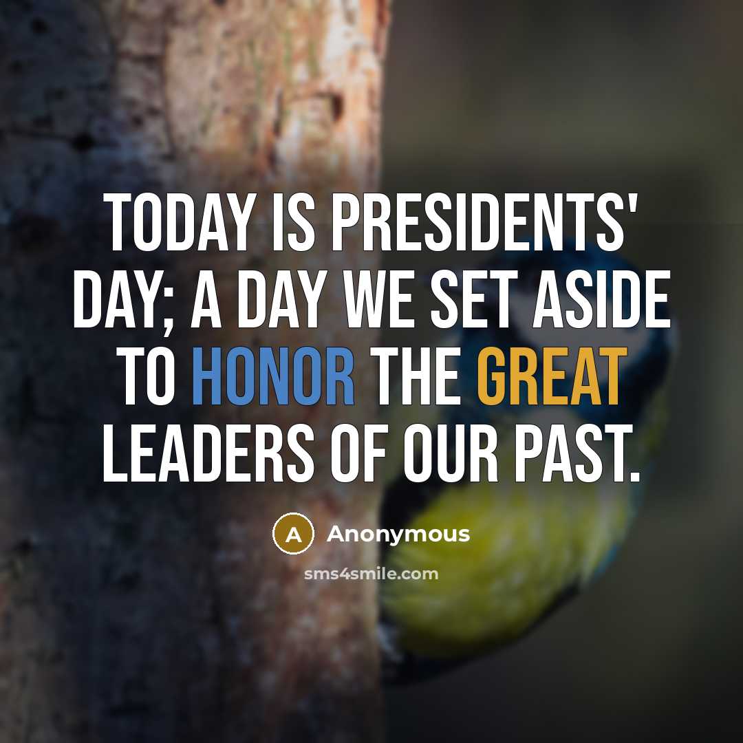 “Today is Presidents' Day; a day we set aside to…” quote by Anonymous