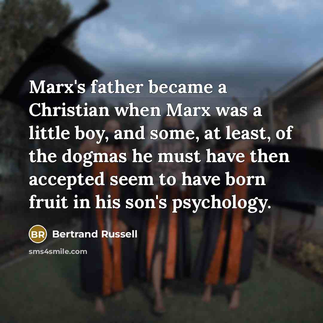 “Marx's father became a Christian when Marx was a little…” quote by Bertrand Russell