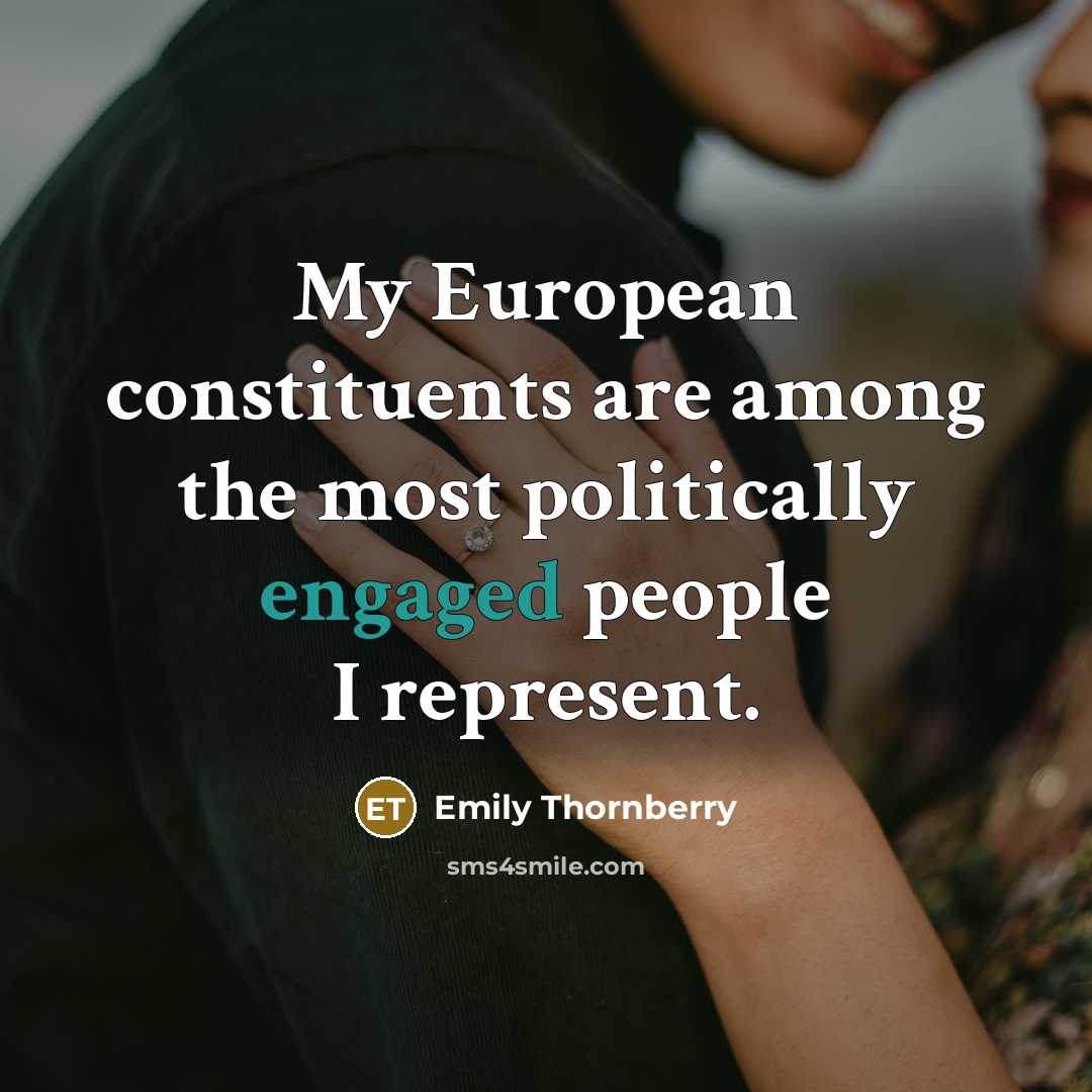 “My European constituents are among the most politically engaged people I represent.” quote by Emily Thornberry